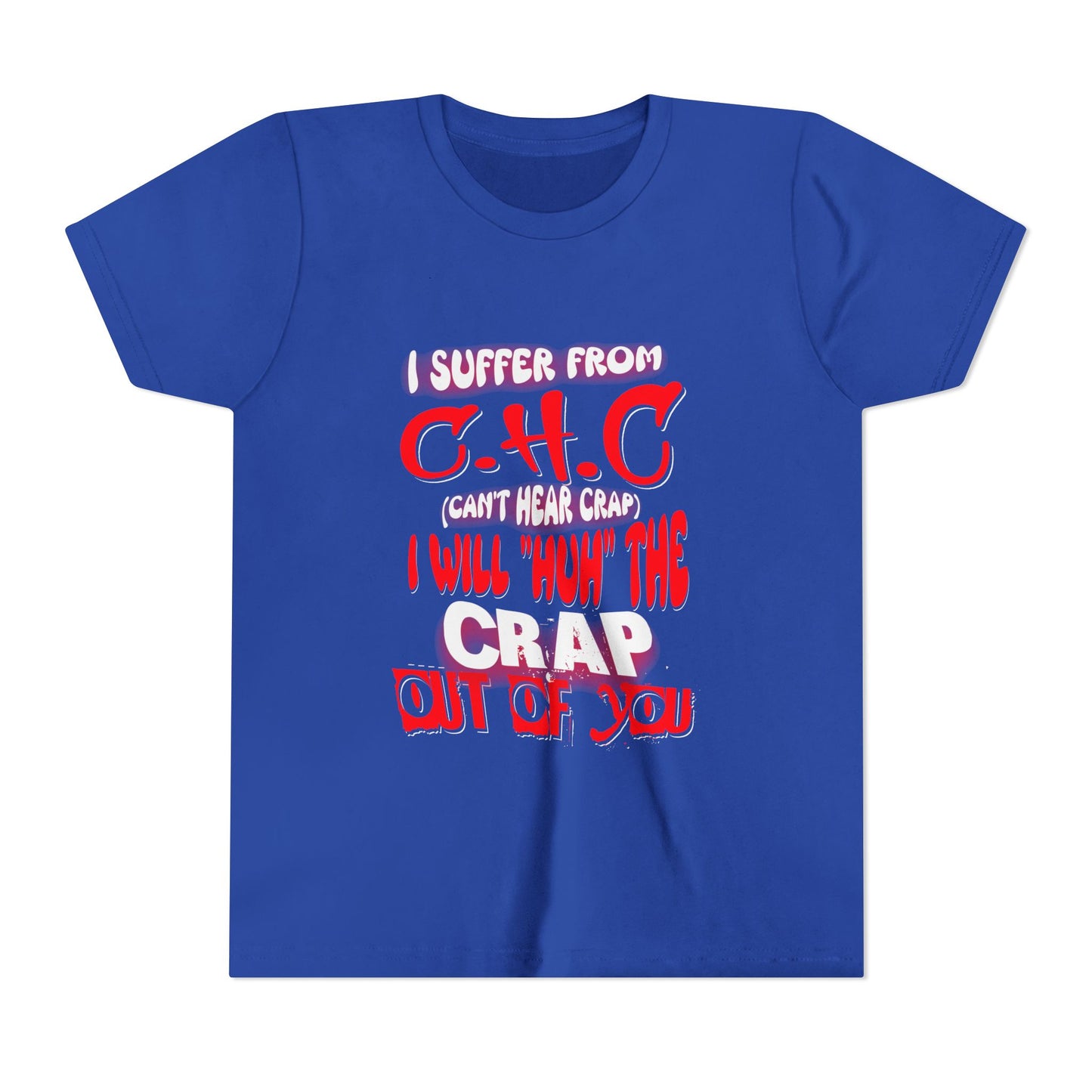 Funny Youth Tee - I Suffer from C.H.C, Casual Wear, Gift for Kids, Humor Shirt, Birthday Present, Everyday Fun