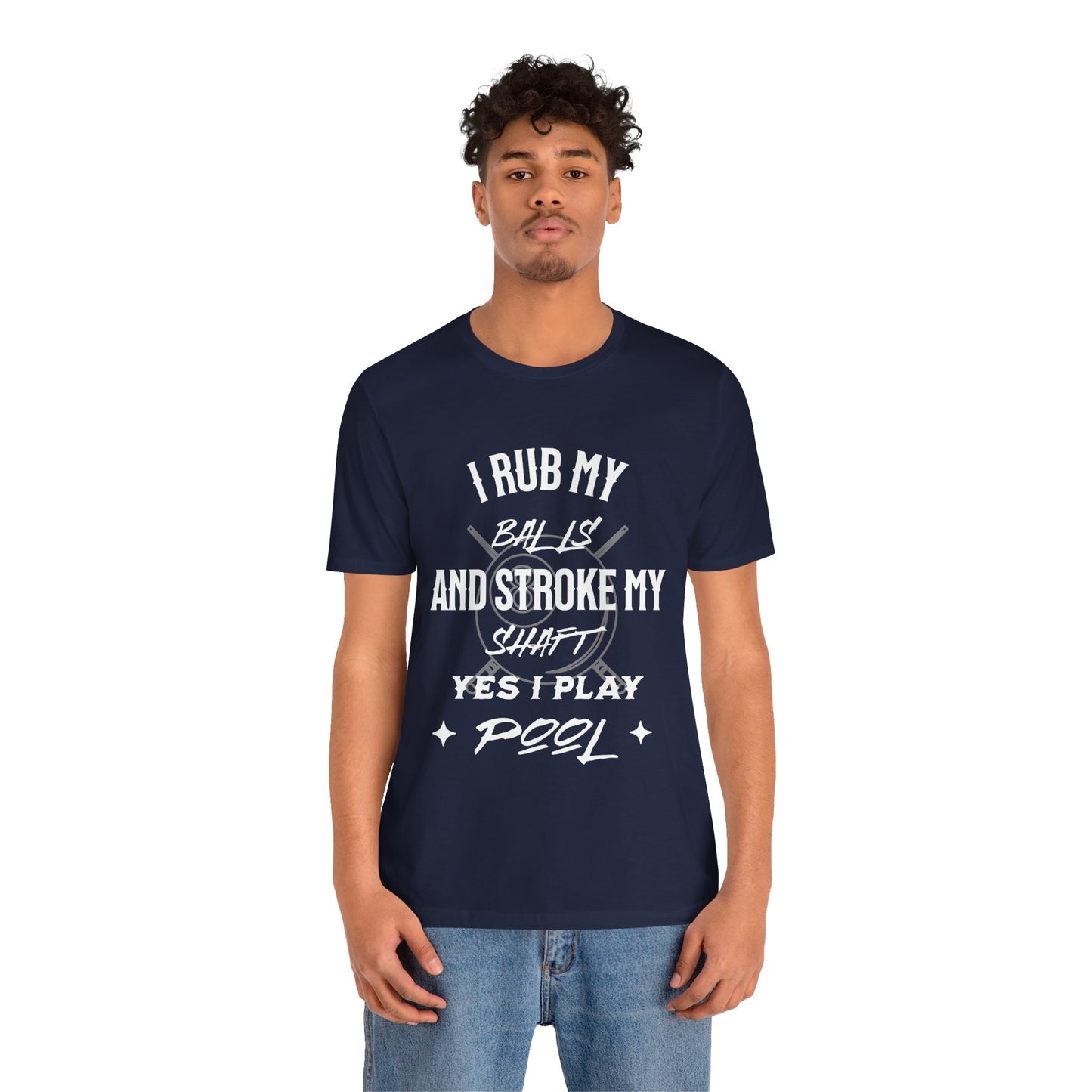 Funny Pool Player Tee, I Rub My Balls Shirt, Pool Lover Gift, Unisex T-Shirt, Billiards Humor Apparel, Ideal for League Nights