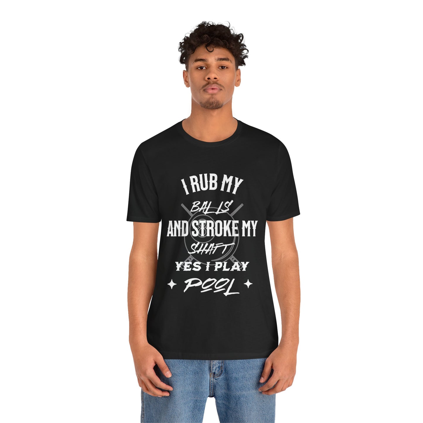 Funny Pool Player Tee, I Rub My Balls Shirt, Pool Lover Gift, Unisex T-Shirt, Billiards Humor Apparel, Ideal for League Nights