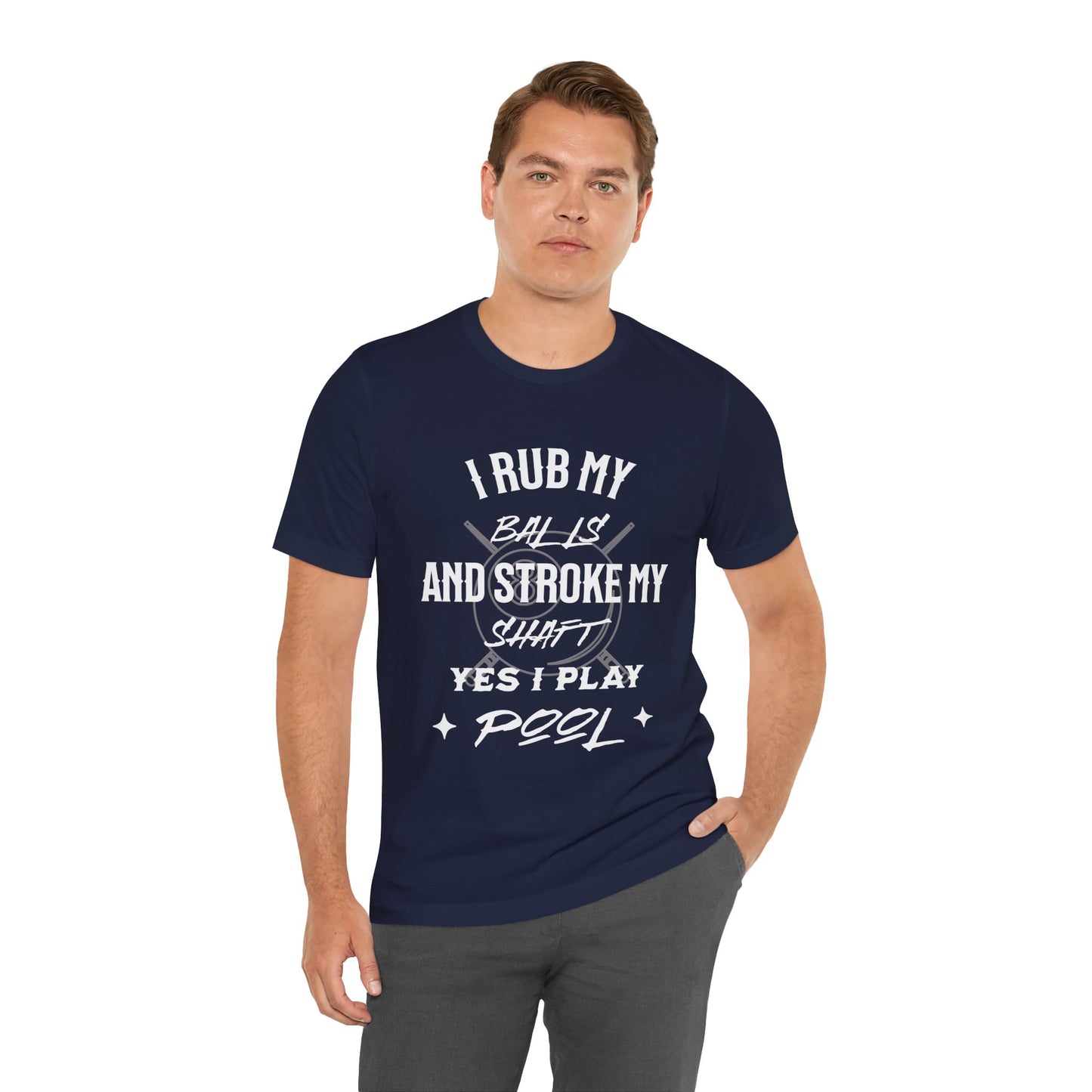 Funny Pool Player Tee, I Rub My Balls Shirt, Pool Lover Gift, Unisex T-Shirt, Billiards Humor Apparel, Ideal for League Nights