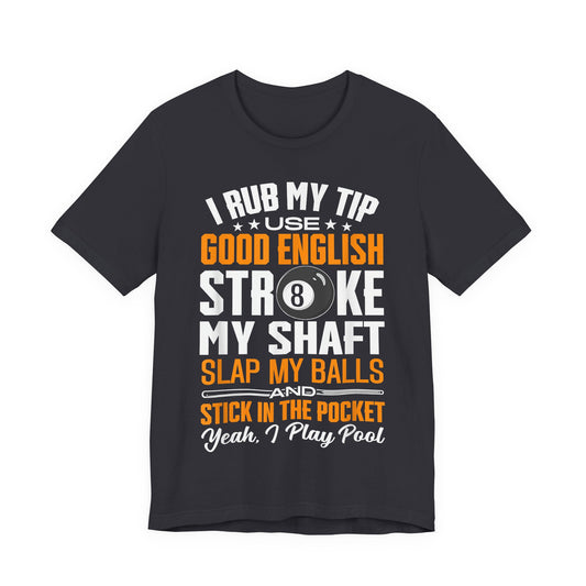 Funny I'm Pool Player Tee, Unisex Short Sleeve T-Shirt, Gift for Billiards Lovers, Humor Apparel, Pool Night Out Wear