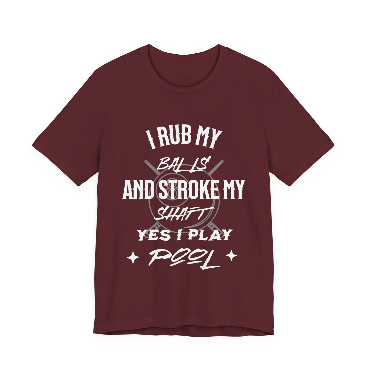 Funny Pool Player Tee, I Rub My Balls Shirt, Pool Lover Gift, Unisex T-Shirt, Billiards Humor Apparel, Ideal for League Nights