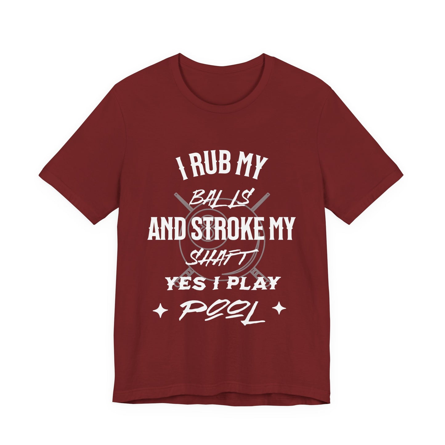 Funny Pool Player Tee, I Rub My Balls Shirt, Pool Lover Gift, Unisex T-Shirt, Billiards Humor Apparel, Ideal for League Nights