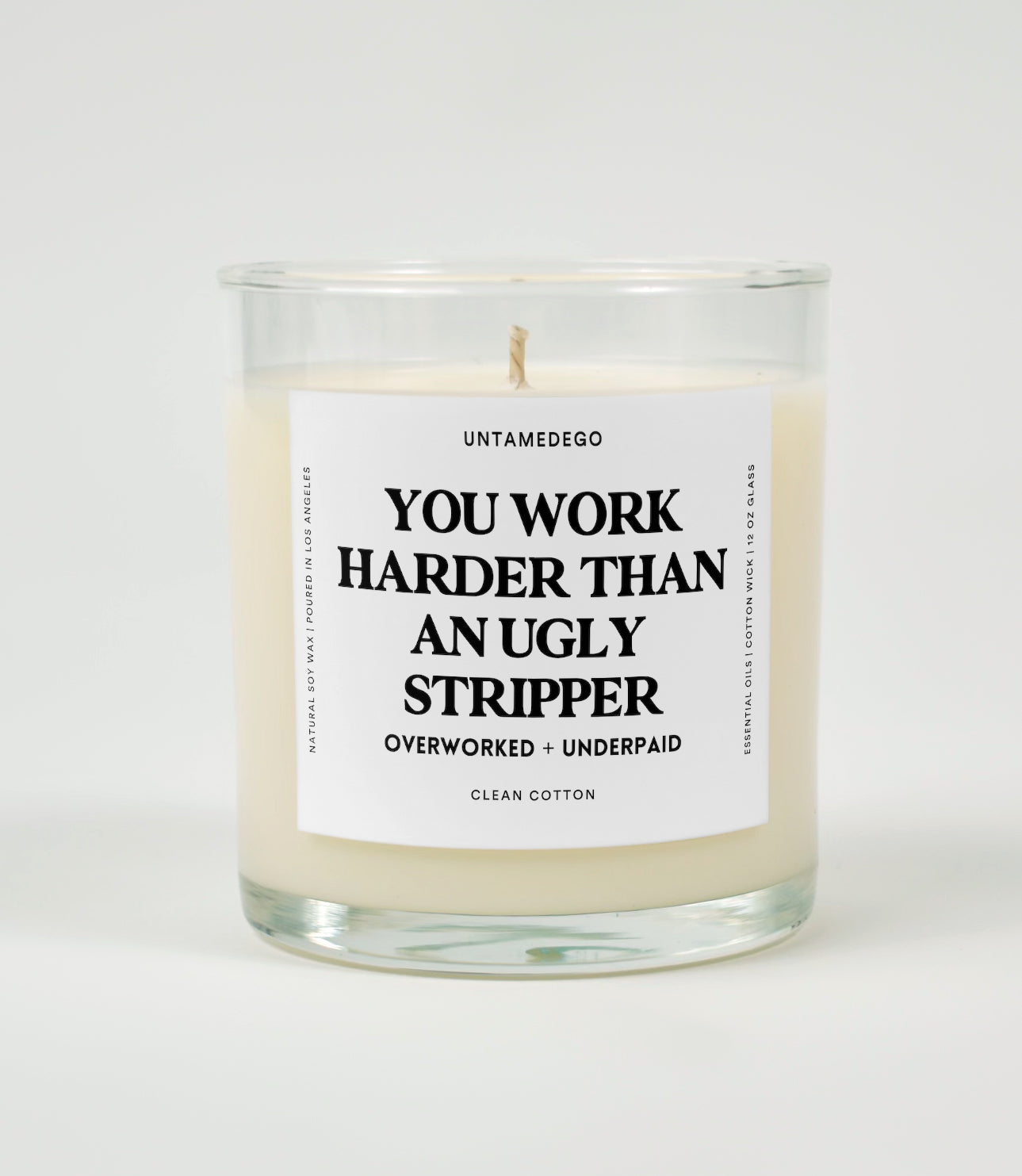 You Work Harder Than An Ugly Stripper Glass Candle