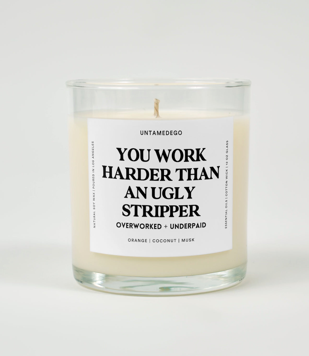 You Work Harder Than An Ugly Stripper Glass Candle