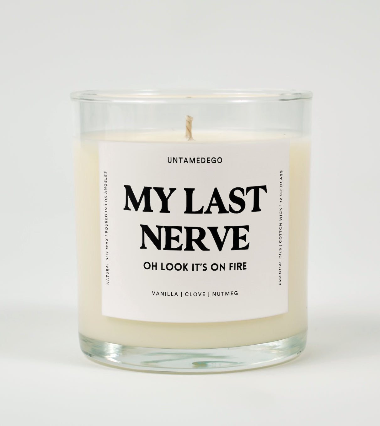 My Last Nerve Oh Look It's On Fire Glass Candle