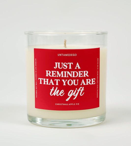 Just a Reminder That You Are the Gift | Funny Christmas Candle