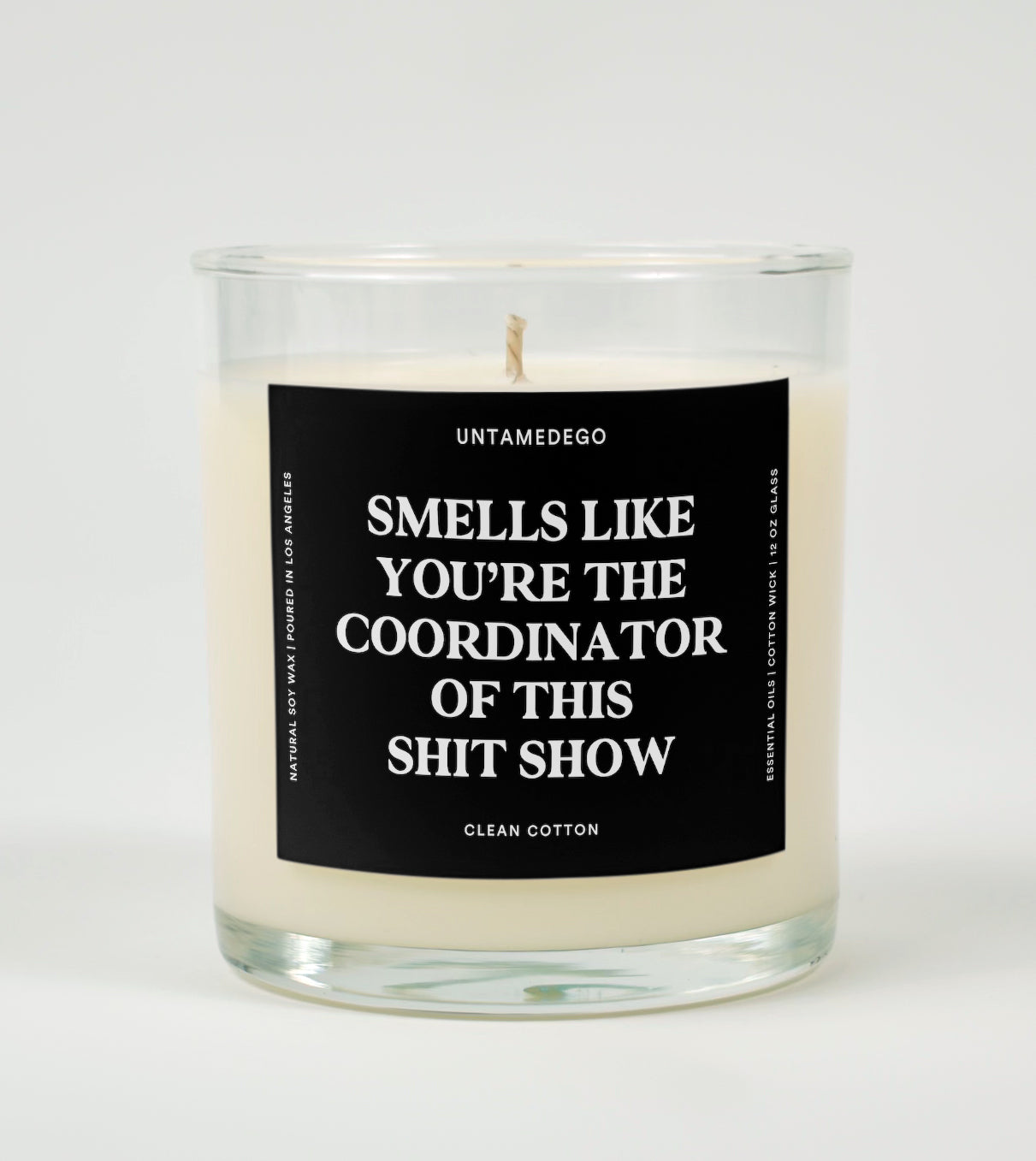 Smell Like You're The Coordinator Of This Shit Show Glass Candle