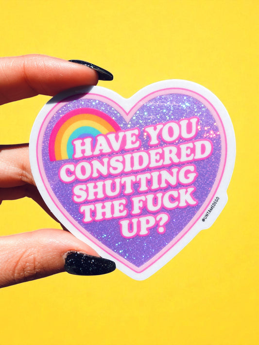 Have You Considered – Funny Heart Rainbow Glitter Vinyl Sticker