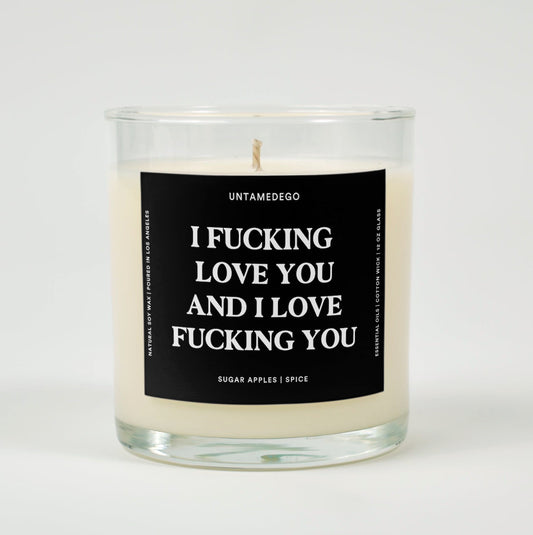 I Love You And I Love Fucking You Glass Candle