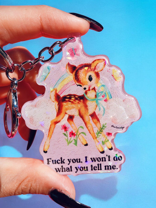 Fuck You I Won't Do What You Tell me Holographic Keychain