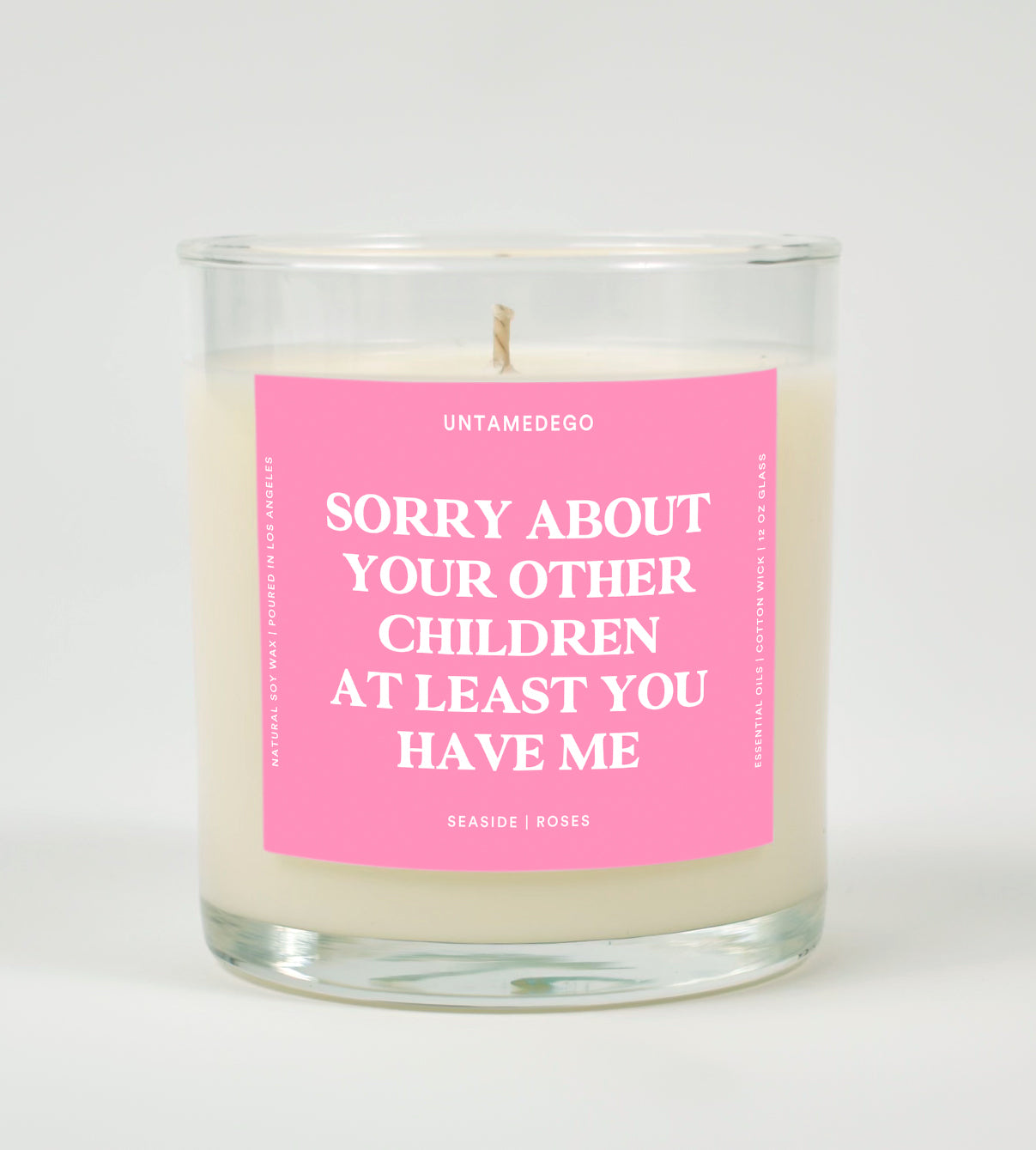 Sorry About Your Other Children At Least You Have Me Glass Candle