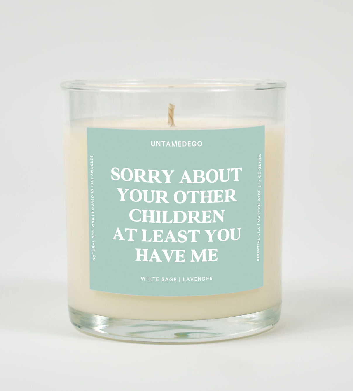 Sorry About Your Other Children At Least You Have Me Glass Candle