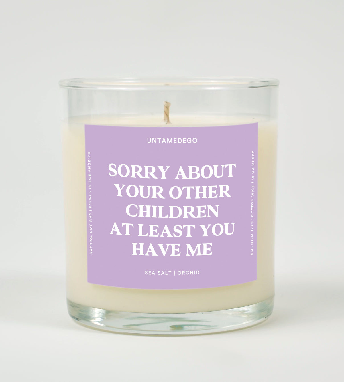 Sorry About Your Other Children At Least You Have Me Glass Candle