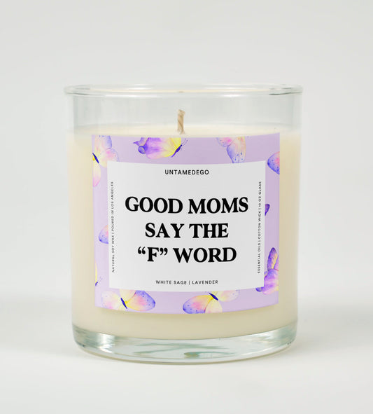Good Moms Say The "F" Word Glass Candle