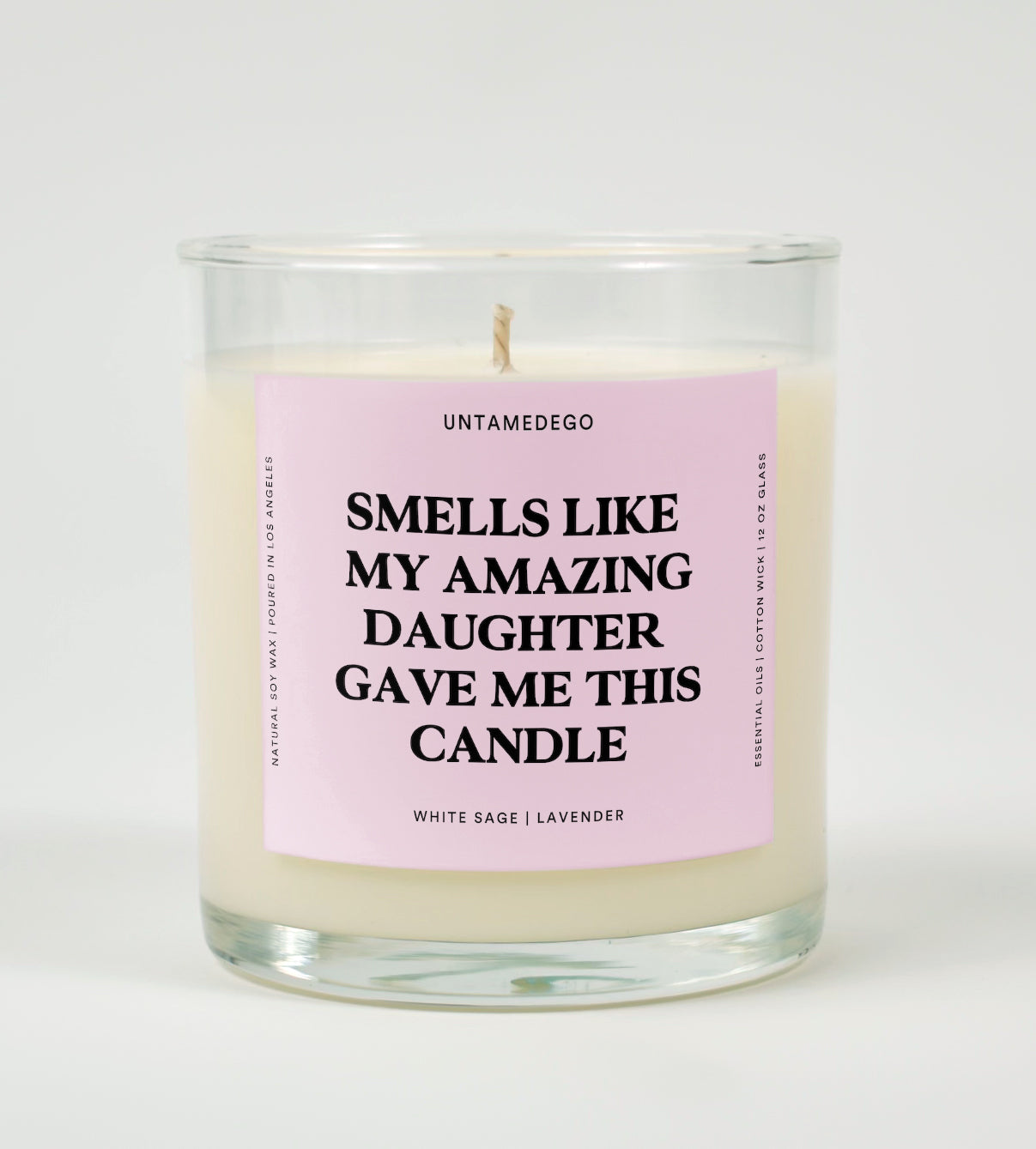 Smells Like My Amazing Daughter Gave Me This Candle Glass Candle