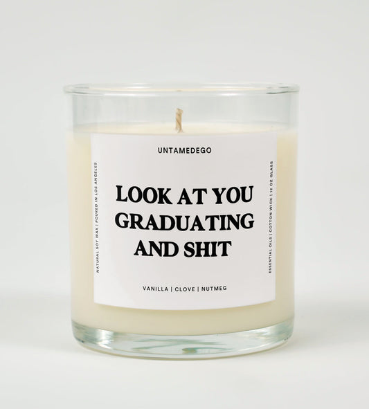 Look At You Graduating and Shit Glass Candle
