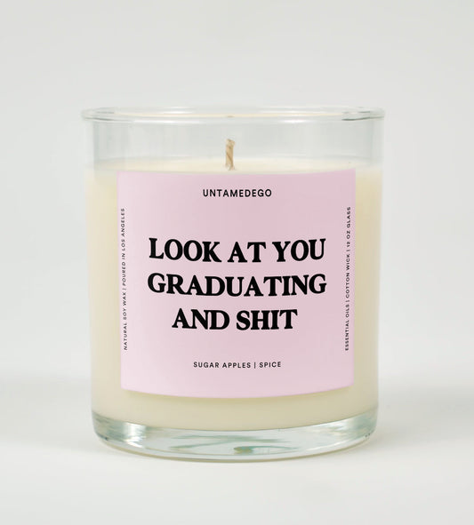 Look At You Graduating And Shit Glass Candle