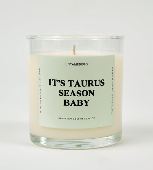 It's Taurus Season Baby Glass Candle