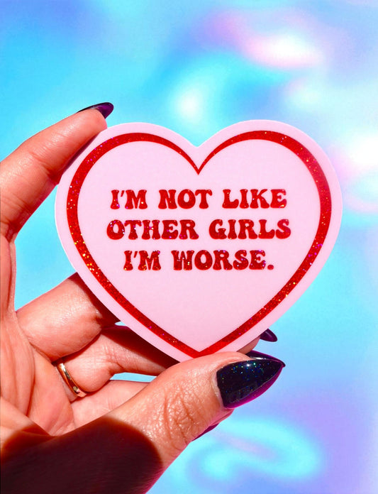 I’m Not Like Other Girls Sticker – Funny Glitter Heart Vinyl Sticker