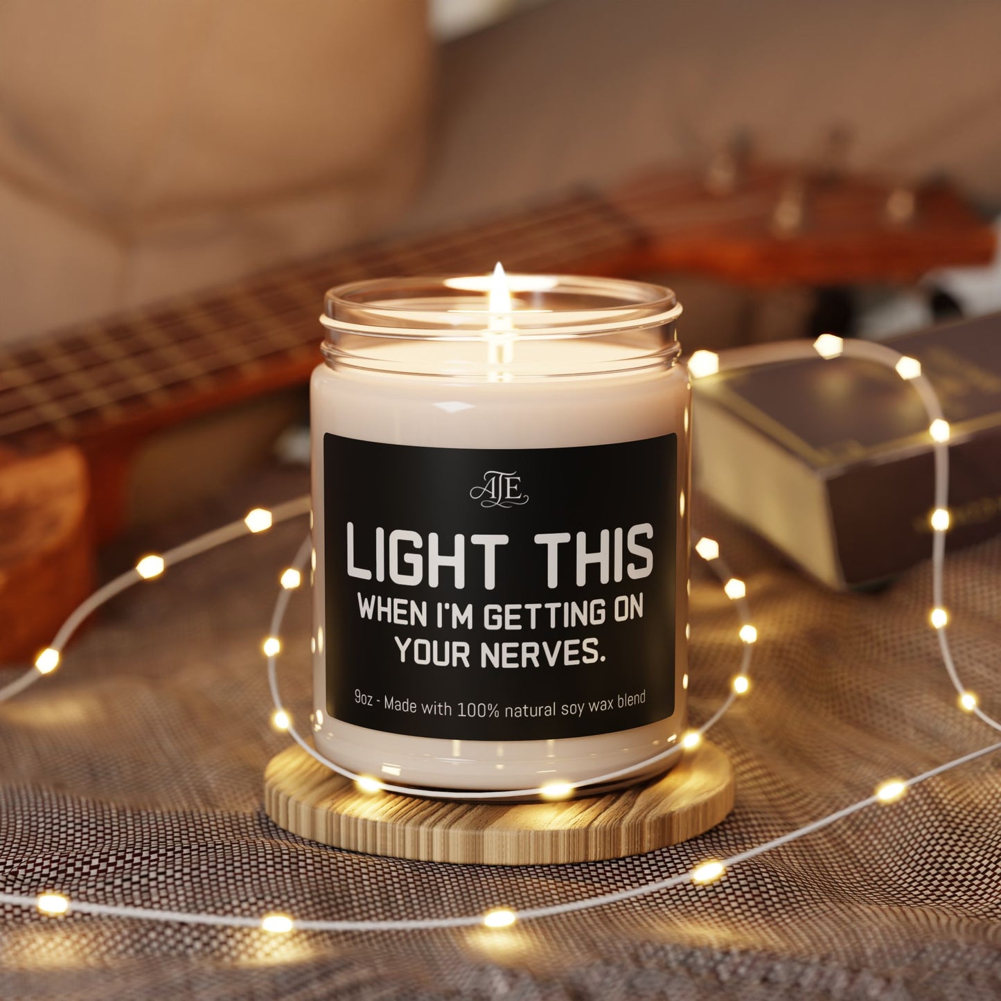 Light this When I get On Your Nerves Scented Soy Candle, 9oz