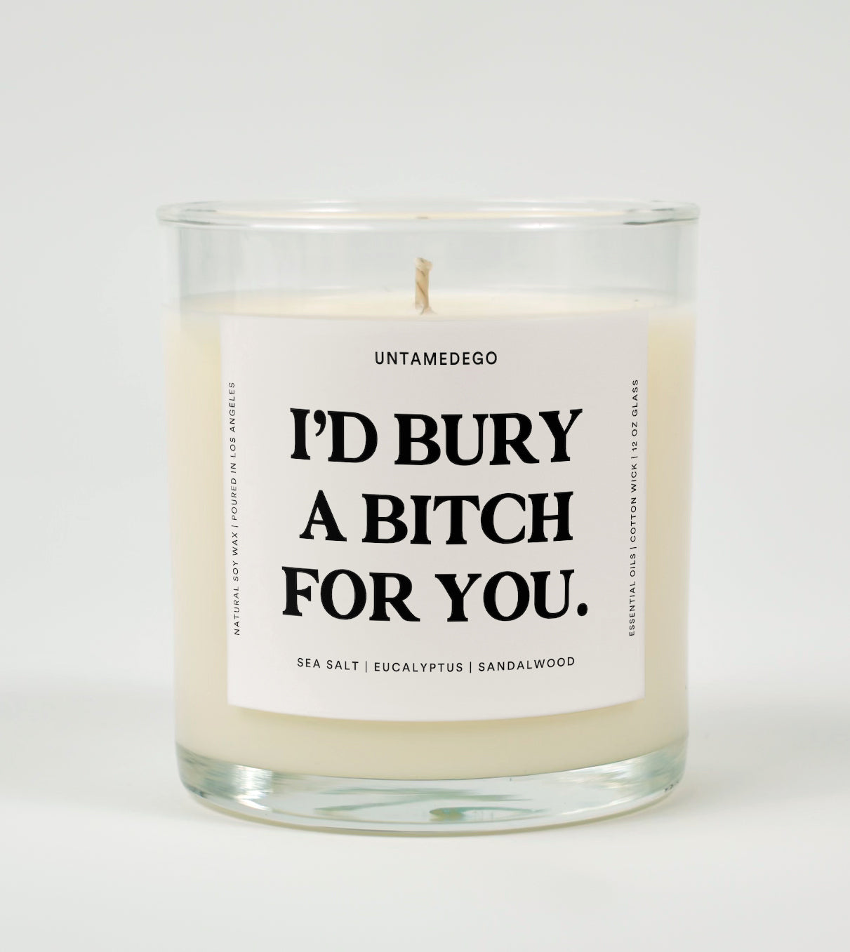 I'd Bury A Bitch For You Glass Candle