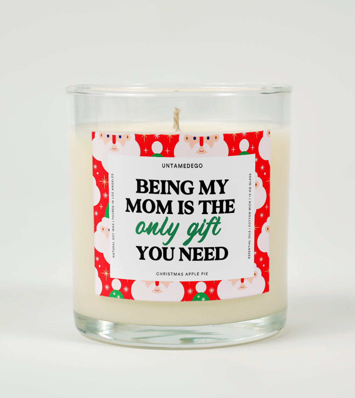 Being My Mom Is the Only Gift You Need | Funny Christmas Candle