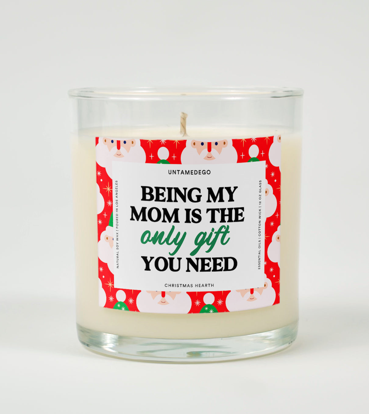 Being My Mom Is the Only Gift You Need | Funny Christmas Candle