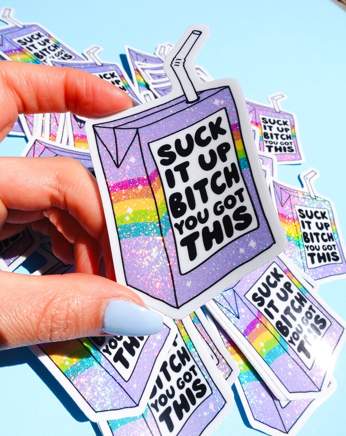 Funny Vinyl Sticker – Suck It Up B*tch You Got This – Holographic Rainbow Juice Box Decal