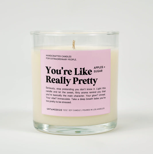 You're Like Really Pretty Glass Candle