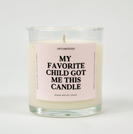 My Favorite Child Got Me This Candle Glass Candle
