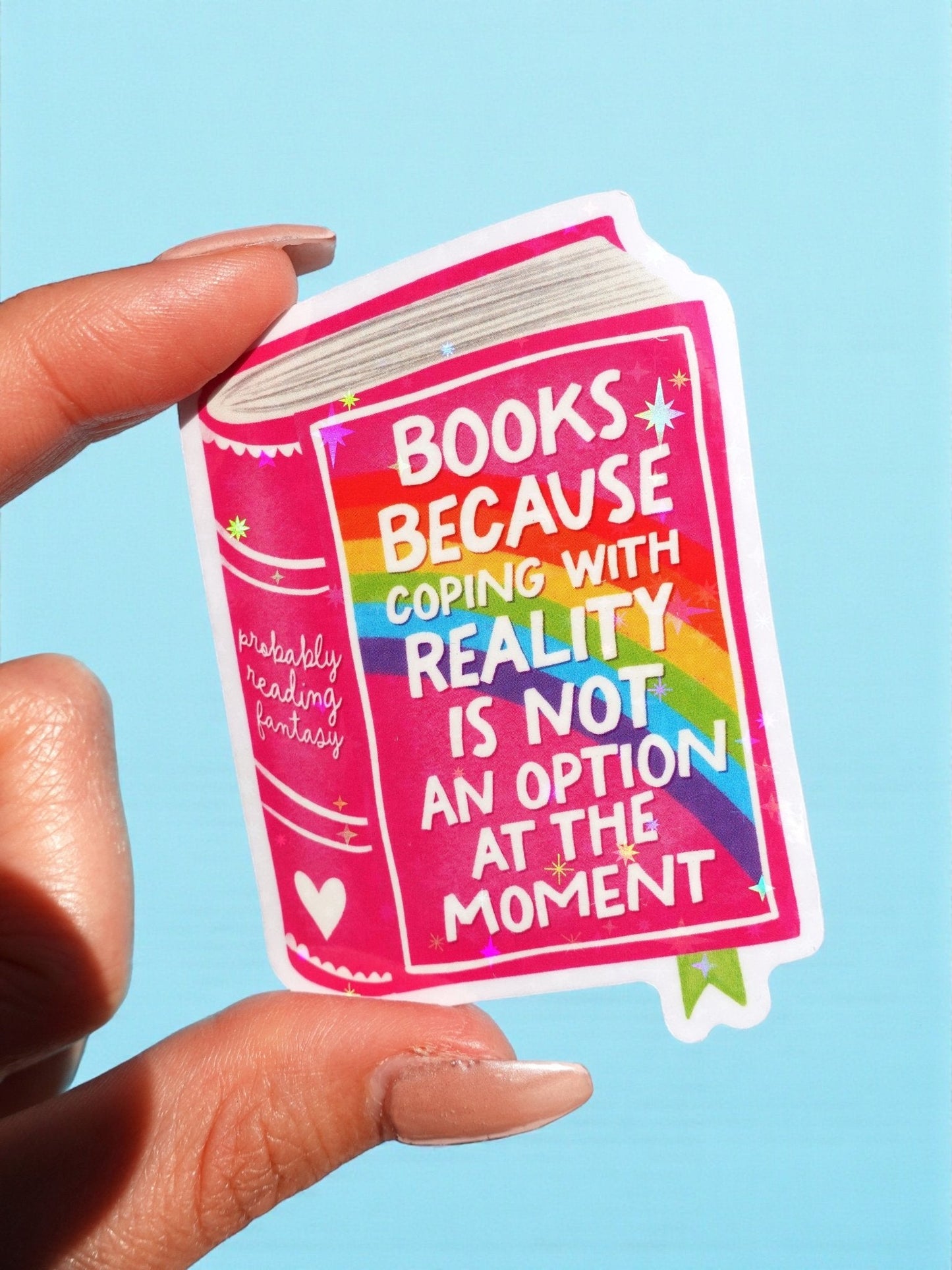 Books Because Coping With Reality Is Not An Option Sticker