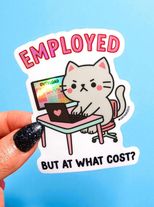 Employed But At What Cost Angry Kitty Sticker
