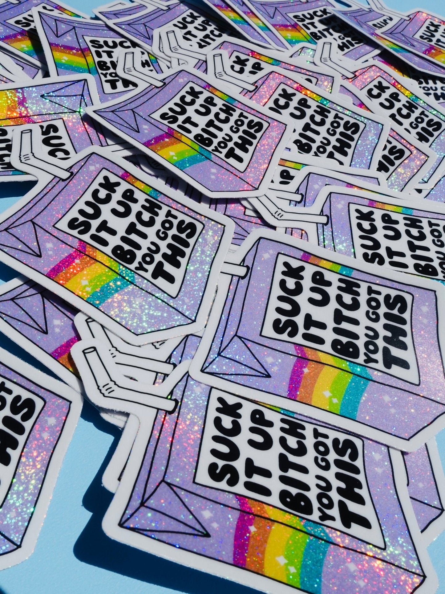 Suck It Up Bitch You Got This Sticker