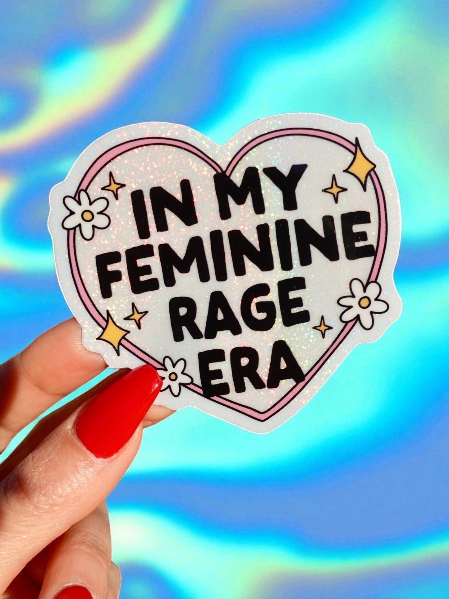 In My Feminine Rage Era Glitter Sticker