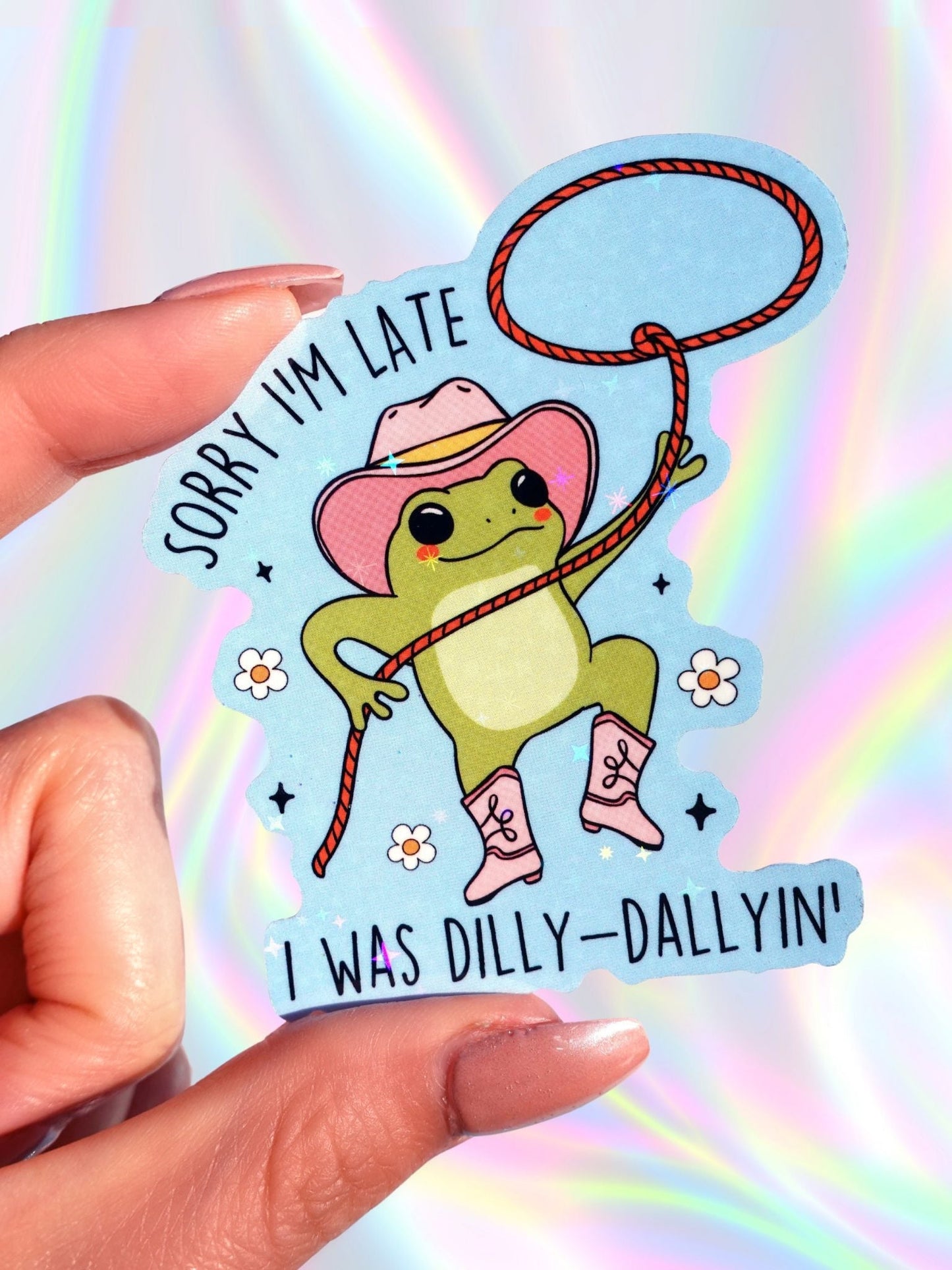 Sorry I’m Late I Was Dilly-Dallyin' Frog Sticker